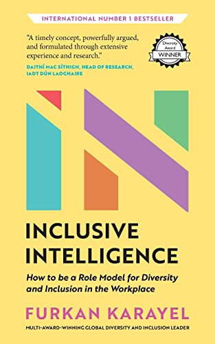 Inclusive Intelligence: How to be a Role Model for Diversity and Inclusion in the Workplace von Panoma Press