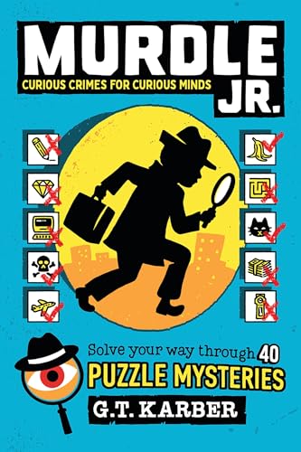 Murdle Jr.: Curious Crimes for Curious Minds: Solve Your Way Through 40 Puzzle Mysteries! (Murdle Jr. Puzzles) von Little, Brown Books for Young Readers
