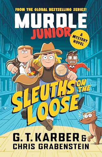 Murdle Junior Mysteries: Sleuths on the Loose: A Mystery Novel Murdle Junior Mysteries: Sleuths on the Loose: A Mystery Novel von Souvenir Press