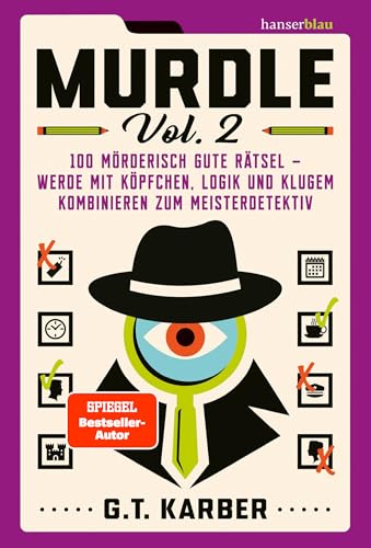 Murdle Volume 2: 100 mörderisch gute Rätsel – werde mit Köpfchen, Logik und klugem Kombinieren zum Meisterdetektiv Der Megaseller aus UK jetzt auf Deutsch! Murdle Volume 2: 100 mörderisch gute Rätsel – werde mit Köpfchen, Logik und klugem Kombinieren zum Meisterdetektiv Der Megaseller aus UK jetzt auf Deutsch!