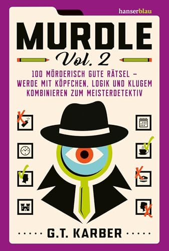 Murdle Volume 2: 100 mörderisch gute Rätsel – werde mit Köpfchen, Logik und klugem Kombinieren zum Meisterdetektiv Der Megaseller aus UK jetzt auf Deutsch! Murdle Volume 2: 100 mörderisch gute Rätsel – werde mit Köpfchen, Logik und klugem Kombinieren zum Meisterdetektiv Der Megaseller aus UK jetzt auf Deutsch!