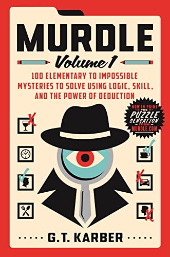 Murdle: Volume 1: 100 Elementary to Impossible Mysteries to Solve Using Logic, Skill, and the Power of Deduction (Murdle, 1, Band 1) von Griffin