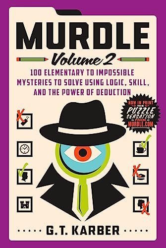 Murdle: Volume 2: 100 Elementary to Impossible Mysteries to Solve Using Logic, Skill, and the Power of Deduction (Murdle, 2, Band 2) von Griffin