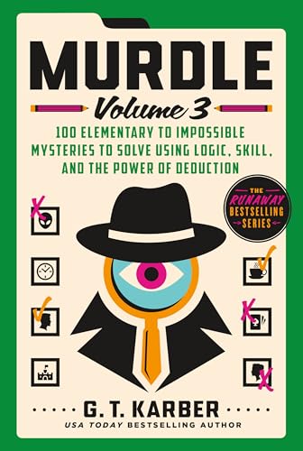 Murdle: Volume 3: 100 Elementary to Impossible Mysteries to Solve Using Logic, Skill, and the Power of Deduction (Murdle, 3) von Griffin