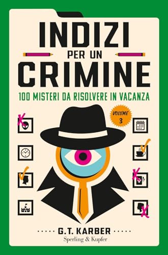 Indizi per un crimine. 100 misteri da risolvere in vacanza (Vol. 3) (Varia) von Sperling & Kupfer