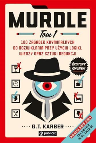 Murdle Tom 1: 100 zagadek kryminalnych do rozwikłania przy użyciu logiki, wiedzy oraz sztuki dedukcji von Publicat