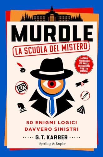 Murdle. La scuola del mistero. 50 enigmi logici davvero sinistri (Varia) von Sperling & Kupfer