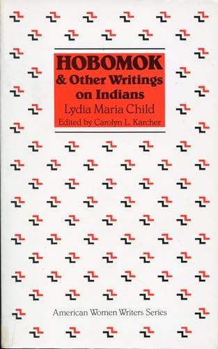 Hobomok and Other Writings on Indians (American Women Writers Series) von Rutgers University Press