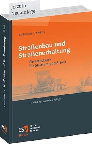 Straßenbau und Straßenerhaltung: Ein Handbuch für Studium und Praxis