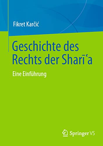Geschichte des Rechts der Sharīʿa: Eine Einführung von Springer VS