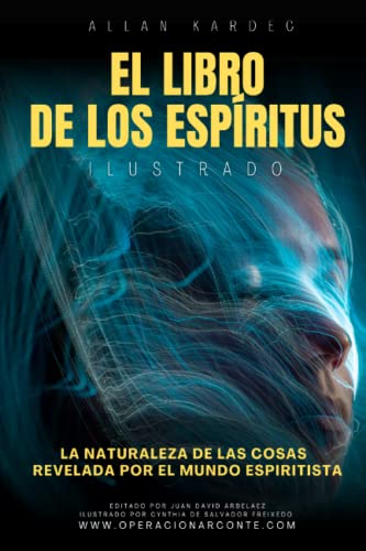 Allan Kardec El Nuevo Libro de los Espíritus - Ilustrado: La naturaleza de las cosas revelada por el mundo espiritista von Independently published