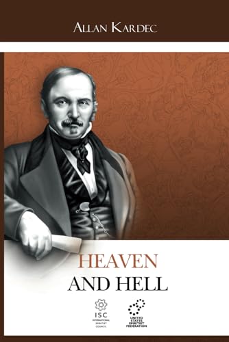 Heaven and Hell: Divine Justice According to Spiritism von United States Spiritist Council