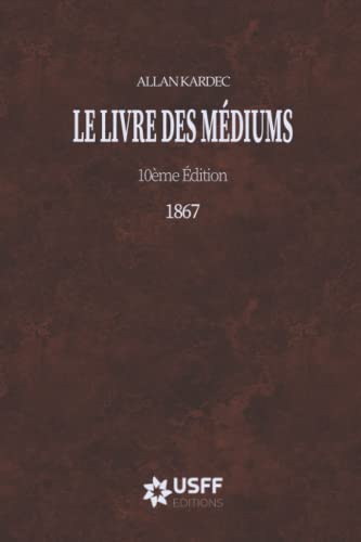 Le Livre des Médiums: 10ème édition - 1867
