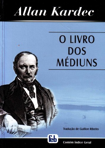 Livro dos Médiuns (O) (Portuguese Edition)