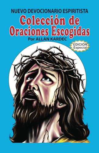 Nuevo Devocionario Espiritista: Colección de Oraciones Escogidas von Calli Casa Editorial