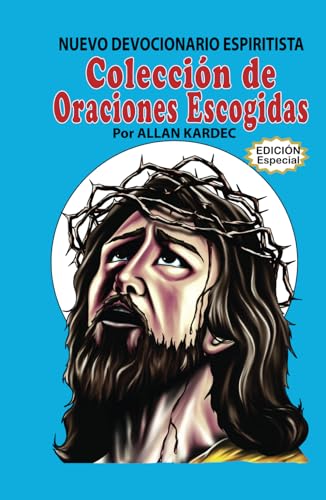 Nuevo Devocionario Espiritista: Colección de Oraciones Escogidas Nuevo Devocionario Espiritista: Colección de Oraciones Escogidas von Calli Casa Editorial