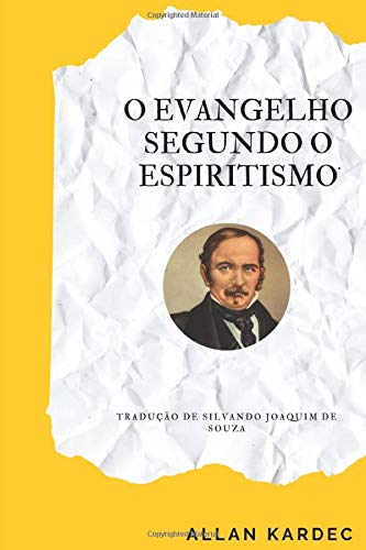 O Evangelho Segundo o Espiritismo von Independently published