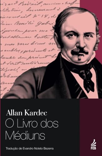 O Livro dos Médiuns (Portuguese Edition)