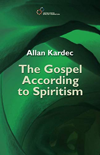The Gospel According to Spiritism von United States Spiritist Council