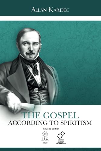 The Gospel According to Spiritism von United States Spiritist Council