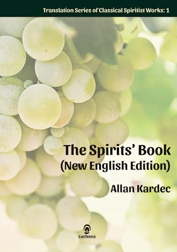 The Spirits' Book (New English Edition): Enlarged Print (Translation Classical Spiritist Works, Band 1) von Luchnos Media LLC