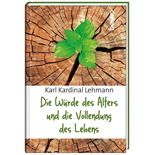 Die Würde des Alters und die Vollendung des Lebens