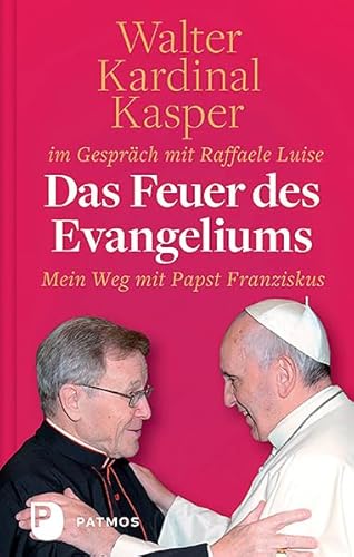 Das Feuer des Evangeliums - Mein Weg mit Papst Franziskus von Patmos Verlag