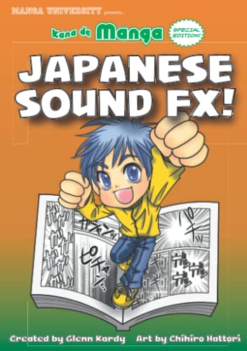Kana de Manga Special Edition: Japanese Sound FX! (Kanji de Manga, Band 6)