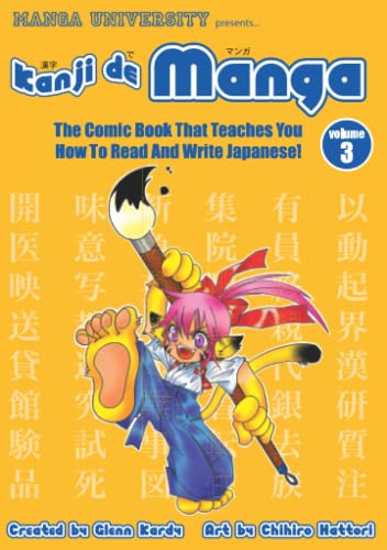 Kanji De Manga Volume 3: The Comic Book That Teaches You How To Read And Write Japanese!
