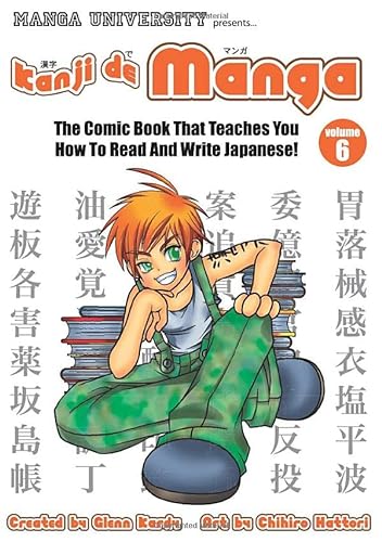 Kanji de Manga Volume 6: The Comic Book That Teaches You How to Read And Write Japanese!