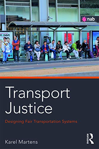 Transport Justice: Designing Fair Transportation Systems von Routledge