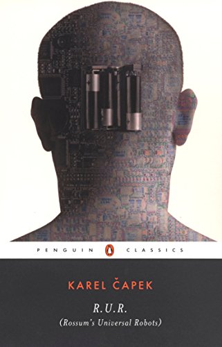 R.U.R. (Rossum's Universal Robots) (Penguin Classics)