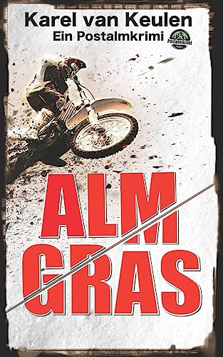 Almgras: Ein Postalmkrimi von CREATESPACE