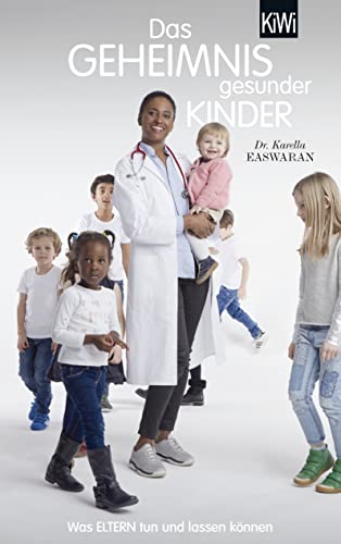 Das Geheimnis gesunder Kinder: Was Eltern tun und lassen können von Kiepenheuer & Witsch GmbH