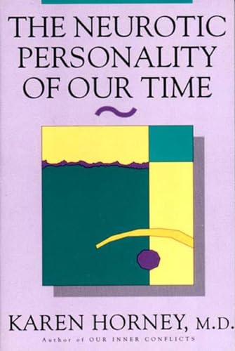 The Neurotic Personality of Our Time von W. W. Norton & Company