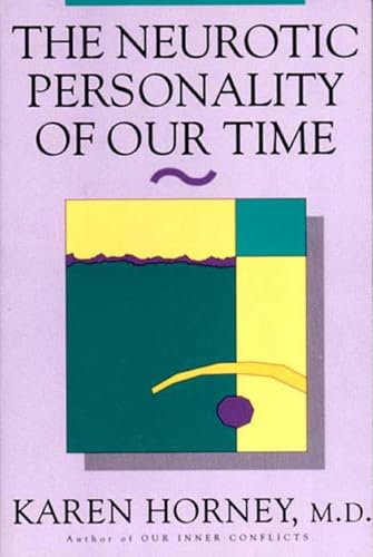 The Neurotic Personality of Our Time von W. W. Norton & Company