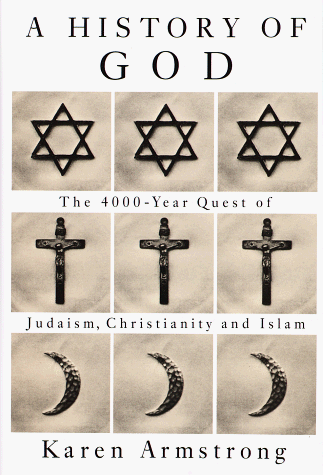 History Of God: The 4000-Year Quest of Judaism, Christianity, and Islam History Of God: The 4000-Year Quest of Judaism, Christianity, and Islam von Knopf