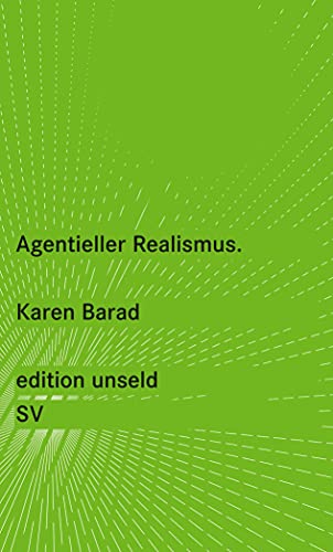 Agentieller Realismus: Über die Bedeutung materiell-diskursiver Praktiken (edition unseld) von Suhrkamp Verlag AG