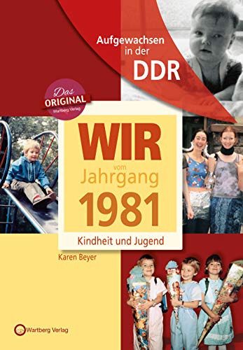 Aufgewachsen in der DDR - Wir vom Jahrgang 1981 - Kindheit und Jugend (Aufgewachsen in der DDR)