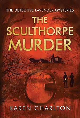 The Sculthorpe Murder (The Detective Lavender Mysteries, 3, Band 3) von Thomas & Mercer