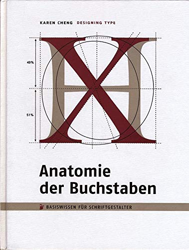 Anatomie der Buchstaben. Basiswissen für Schriftgestalter. Designing Type. von Schmidt Hermann Verlag