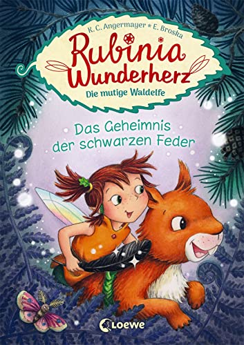 Rubinia Wunderherz, die mutige Waldelfe (Band 2) - Das Geheimnis der schwarzen Feder: Kinderbuch zum Vorlesen und ersten Selberlesen - Für Kinder ab 6 ... Kinder ab 6 Jahre - Fantasybuch für Erstleser