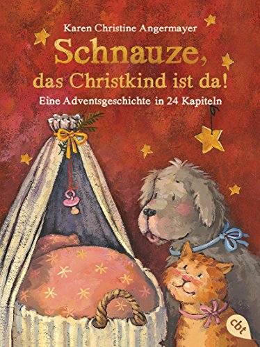 Schnauze, das Christkind ist da: Eine Adventsgeschichte in 24 Kapiteln - Mit perforierten Seiten zum Auftrennen (Die Schnauze-Reihe, Band 2)