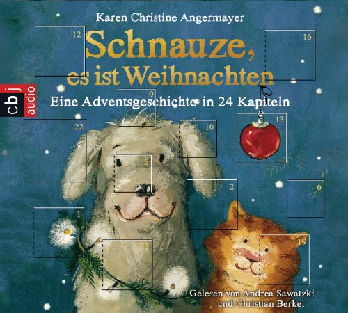 Schnauze, es ist Weihnachten: Eine Adventsgeschichte in 24 Kapiteln (Die Schnauze-Reihe, Band 1) von cbj