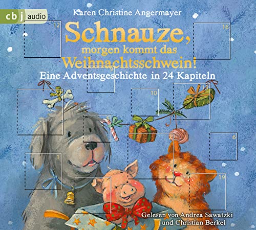 Schnauze, morgen kommt das Weihnachtsschwein!: Eine Adventsgeschichte in 24 Kapiteln (Die Schnauze-Reihe, Band 5) von cbj