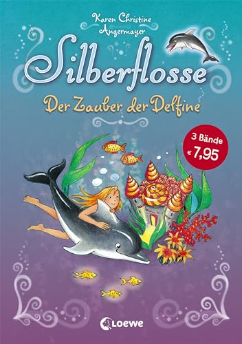 Silberflosse (Band 1) - Der Zauber der Delfine: Sammelband mit 3 Abenteuern zum Vorlesen und ersten Selberlesen für Kinder ab 5 Jahre Silberflosse (Band 1) - Der Zauber der Delfine: Sammelband mit 3 Abenteuern zum Vorlesen und ersten Selberlesen für Kinder ab 5 Jahre