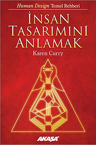 İnsan Tasarımını Anlamak: Human Design Temel Rehberi von Akaşa Yayınları