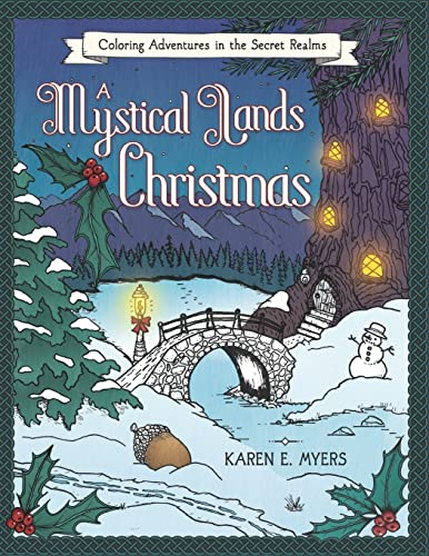 A Mystical Lands Christmas: Coloring Adventures in the Secret Realms von Independently published