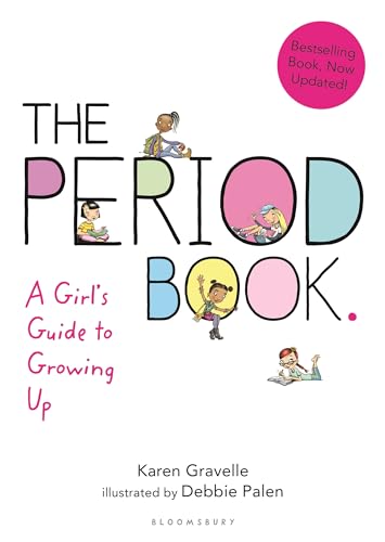 The Period Book: A Girl's Guide to Growing Up von Bloomsbury U.S.A. Children's Books