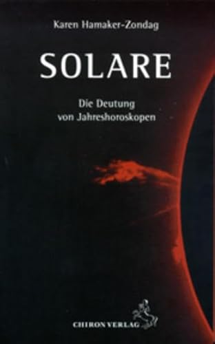 Solare: Die Deutung von Jahreshoroskopen (Standardwerke der Astrologie)